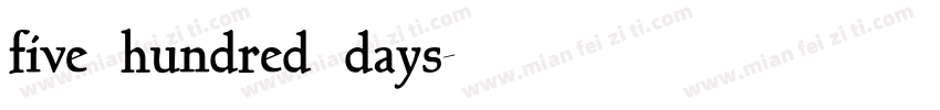 five hundred days字体转换